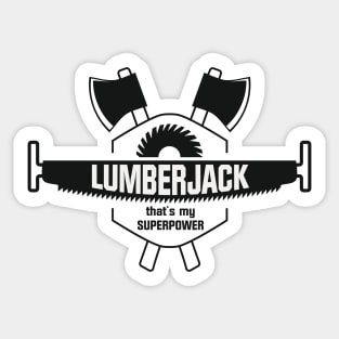 ✪ Lumberjack ✪ That`s my superpower Sticker